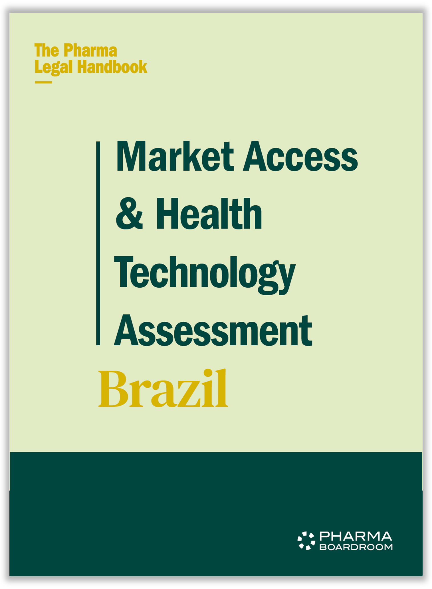 Market Access & Health Technology Assesment: Brazil